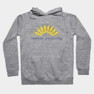 Radiate positivity Hoodie